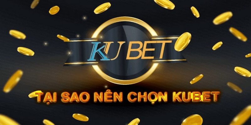 Giới thiệu KUBET với những thế mạnh nổi bật